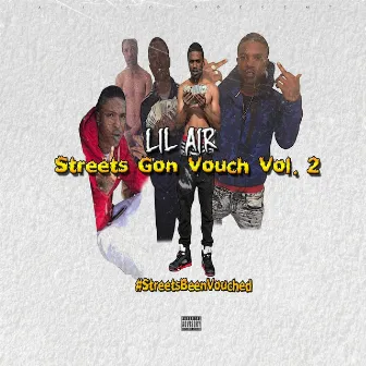 Streets Gon Vouch, Vol. 2 by Lil Air