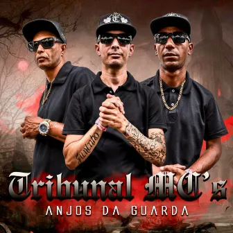 Anjos da Guarda by Tribunal MC's