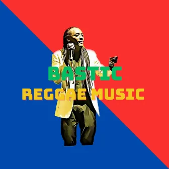 REGGAE MUSIC by Bastic