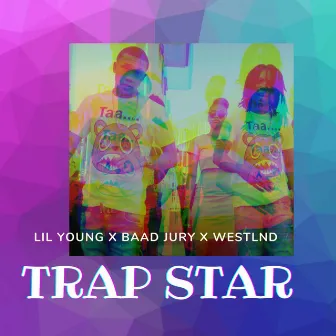 Trap Star by Lil Young