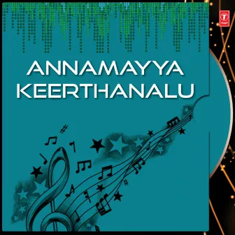 Annamayya Keerthanalu by B.Ramana