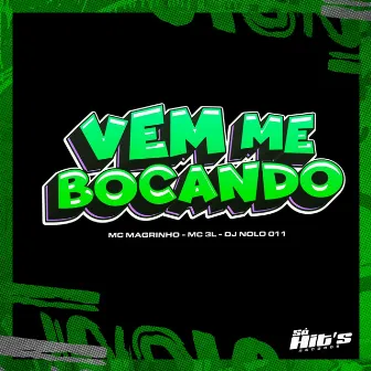 Vem Me Bocando by Mc Magrinho