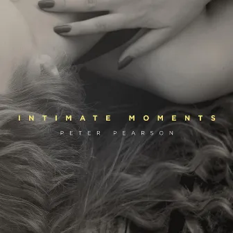 Intimate Moments by Peter Pearson