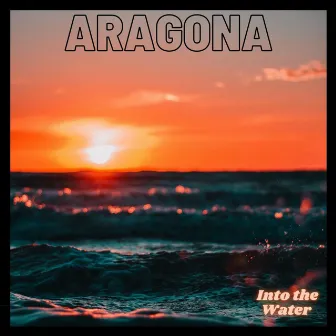 Into the Water by Aragona