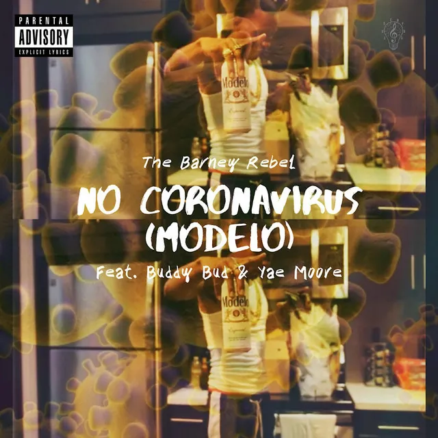 No Coronavirus (Modelo) [feat. Buddy Bud & Yae Moore]