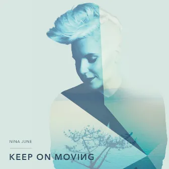 Keep on Moving by Nina June