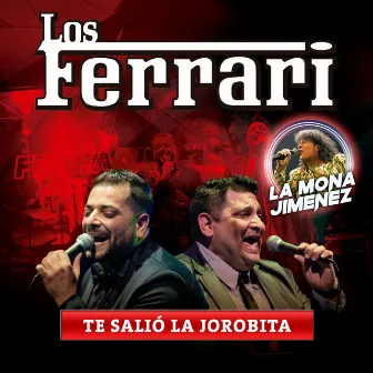 Te Salio la Jorobita by Los Ferrari