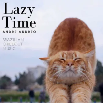 Lazy Time by André Andreo