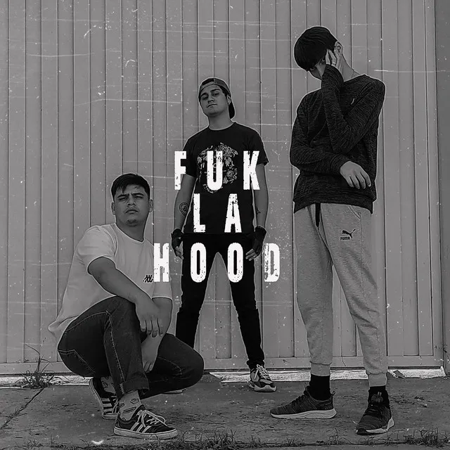 Fuk la Hood