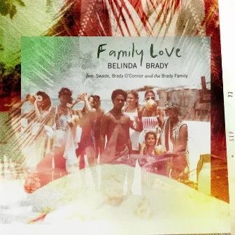 Family Love by Belinda Brady