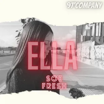 Ella by Soe Fresh