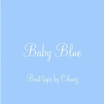 Baby blue (beat tape) by Ckawz