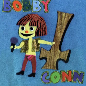 Bobby Conn by Bobby Conn