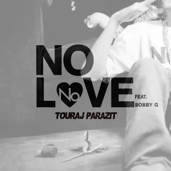 No Love by Bobby G