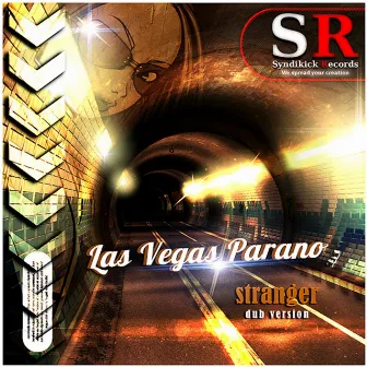 Stranger by Las Vegas Parano