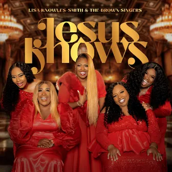 Jesus Knows by Lisa Knowles-Smith