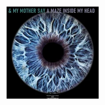 A maze inside my head by & My Mother Say