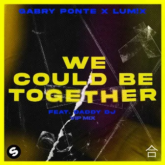 We Could Be Together (feat. Daddy DJ) [VIP Mix] by Daddy DJ