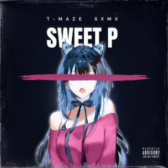 Sweet P by T-Maze