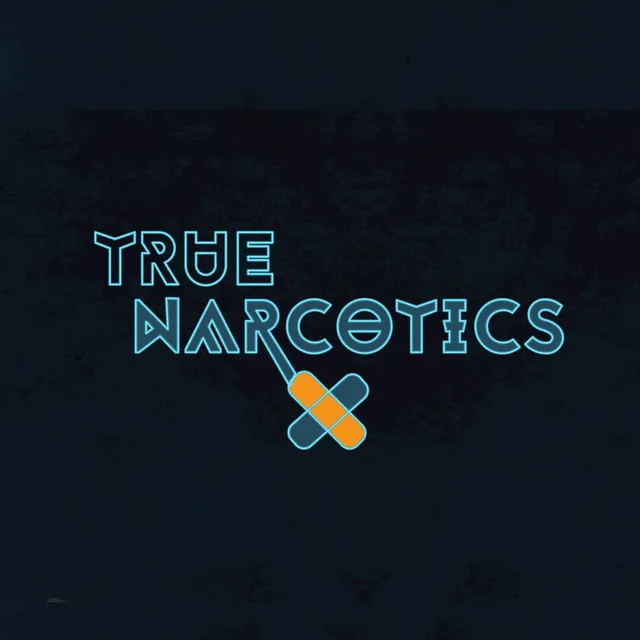 True Narcotics