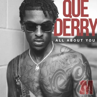 All About You by Que Derry