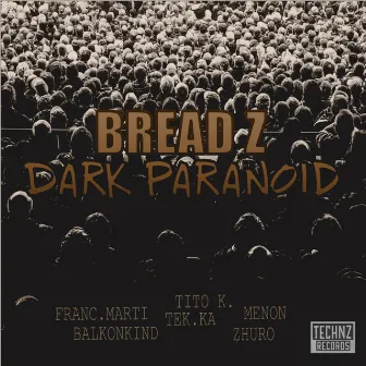 Dark Paranoid by Bread Z