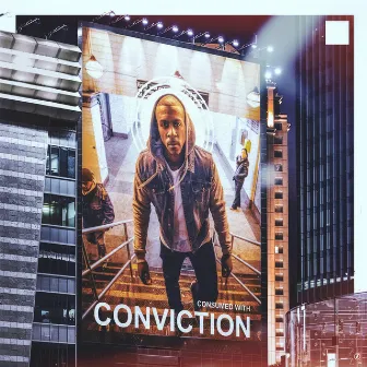 Consumed With Conviction by C.J. Luckey