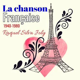 La chanson française 1940 - 1980 by Raquel Silva Joly