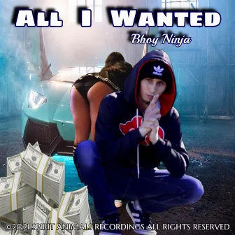 All I Wanted by Bboy Ninja