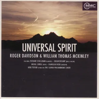 Roger Davidson & William Thomas McKinley: Universal Spirit by Slovak Philharmonic Choir