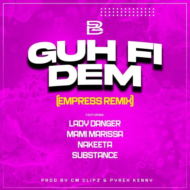 GUH FI DEM - Empress Remix