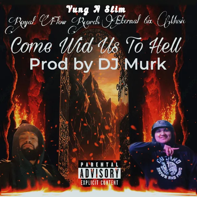 Come Wid Us To Hell (Prod By DJ Murk)