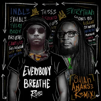 Everybody Breathe (Salah Ananse Mix) by Rahbi