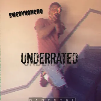 Underrated by SwervHoncho