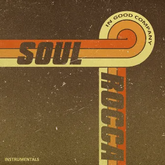 In Good Company (Instrumentals) by SoulRocca