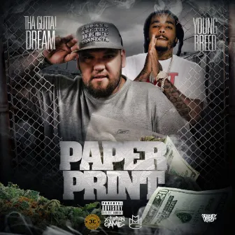 Paper Print (feat. Young Breed) by Tha GUTTA! Dream