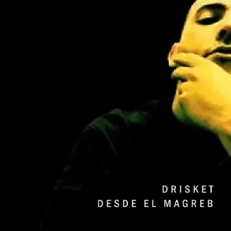 Desde el Magreb by Drisket