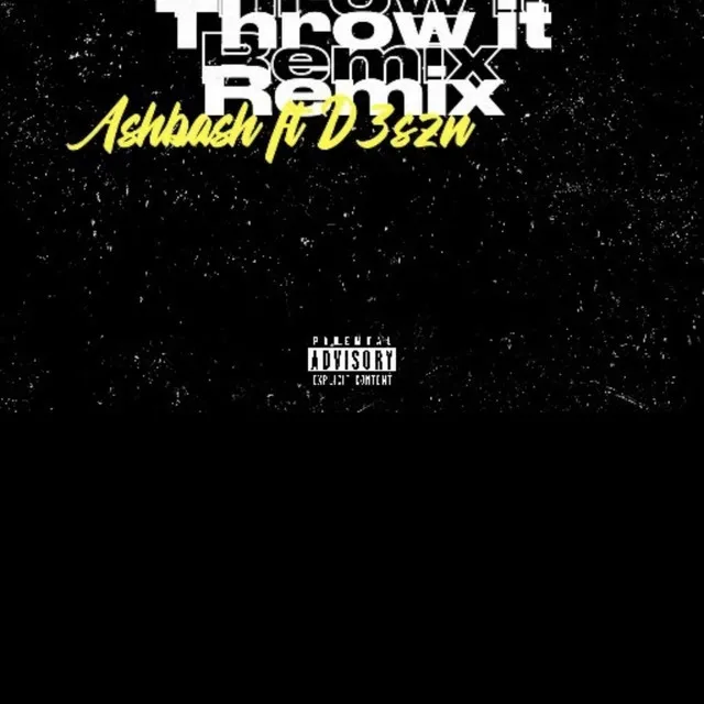 Throw it (remix)