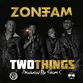 Two Things by Zone Fam