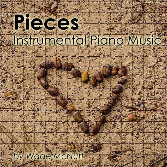 Pieces (Instrumental Piano Music)