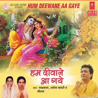 Hum Diwane Aa Gaye by Chandra Kala