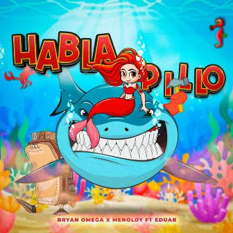 Habla Pillo by Bryan Omega