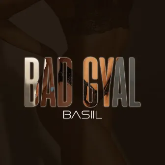 Bad Gyal by Basiil