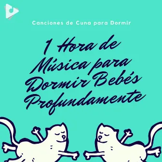 1 Hora de Música para Dormir Bebés Profundamente by Canciones Para Niños