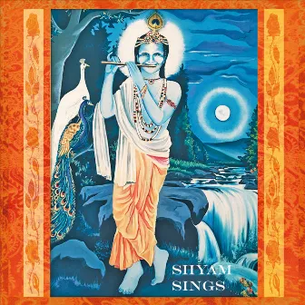 Shyam Sings by Shrikrishna Kashyap