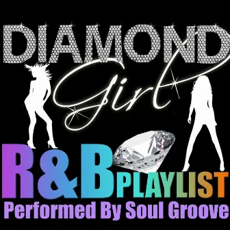 Diamond Girl: R&B Playlist by Soul Groove