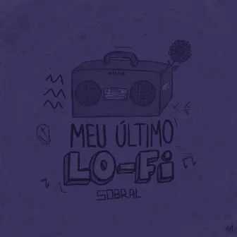 Meu Último Lo-Fi by Sobral