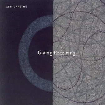 Giving Receiving by Lars Jansson