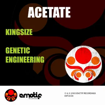 Kingsize / Genetic Engineering by Acetate