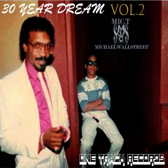 30 Year Dream, Vol. 2 by Mic.Tmichaelwallstreet